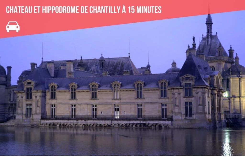 Maison Exception Proche Cdg Paris Asterix Chantilly Climatisation Parking Orry-La-Ville Exterior photo